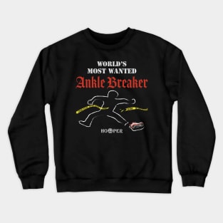 World's Most Wanted Ankle Breaker Crewneck Sweatshirt